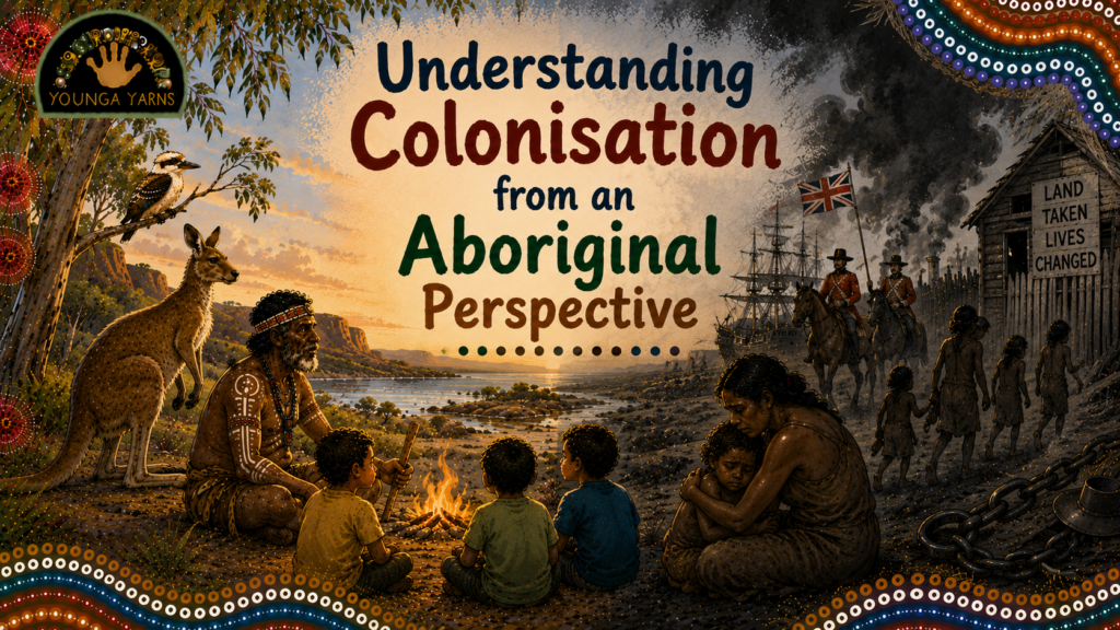 Understanding Colonisation from an Aboriginal Perspective